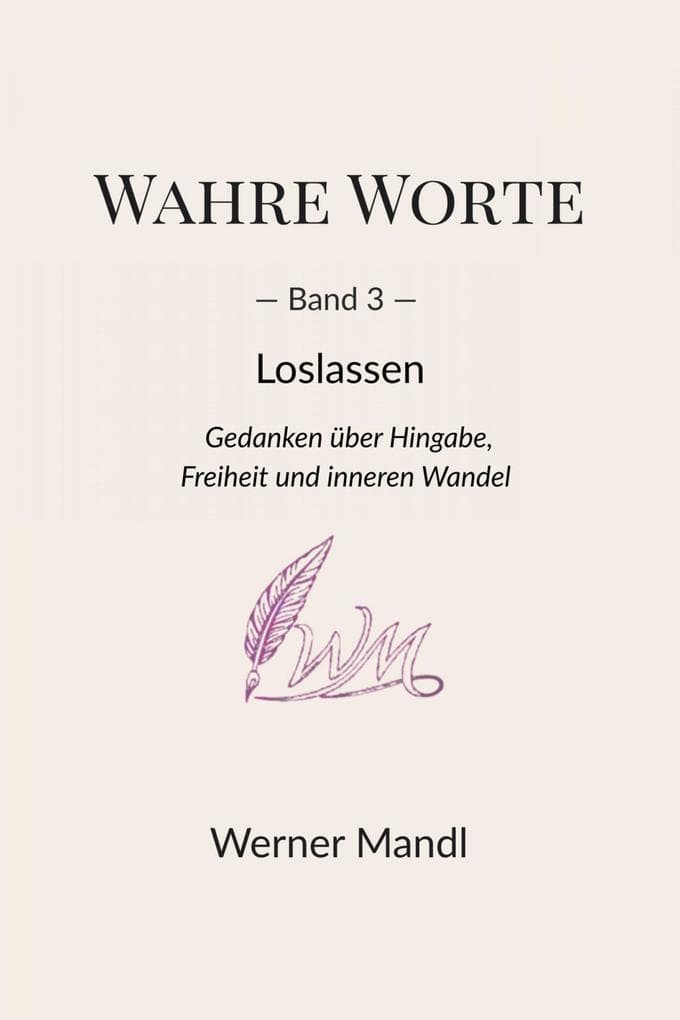 Wahre Worte - Band 3: Loslassen
