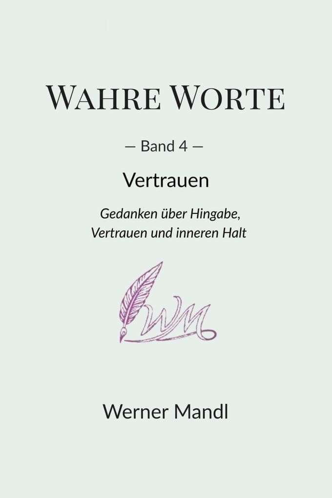 Wahre Worte - Band 4: Vertrauen