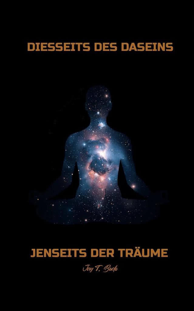 DIESSEITS DES DASEINS, JENSEITS DER TRÄUME