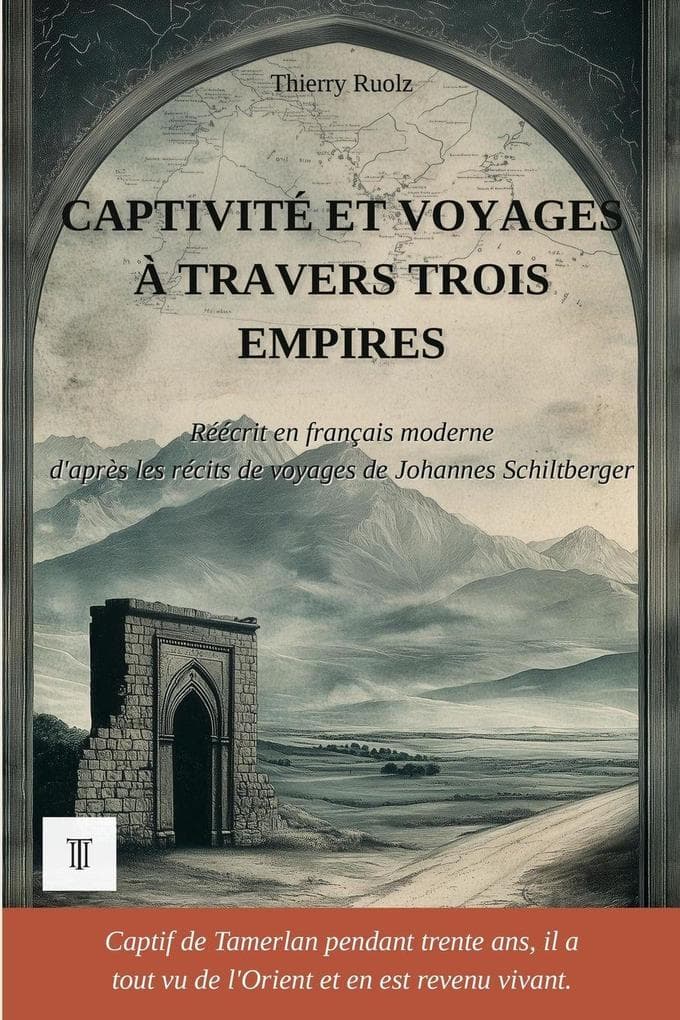 Captivité et voyages à travers trois empires