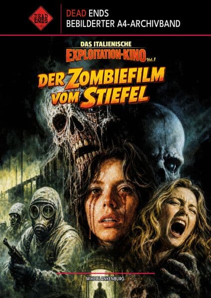 Das Italienische Exploitation-Kino - Vol. 1: Der Zombiefilm Vom Stiefel (Dead Ends A4-Archivband)