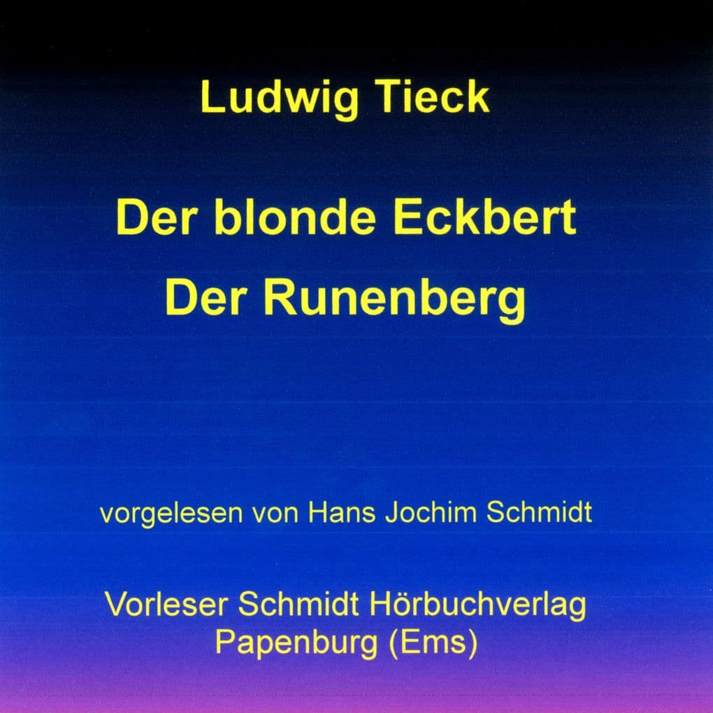 Der blonde Eckbert / Der Runenberg
