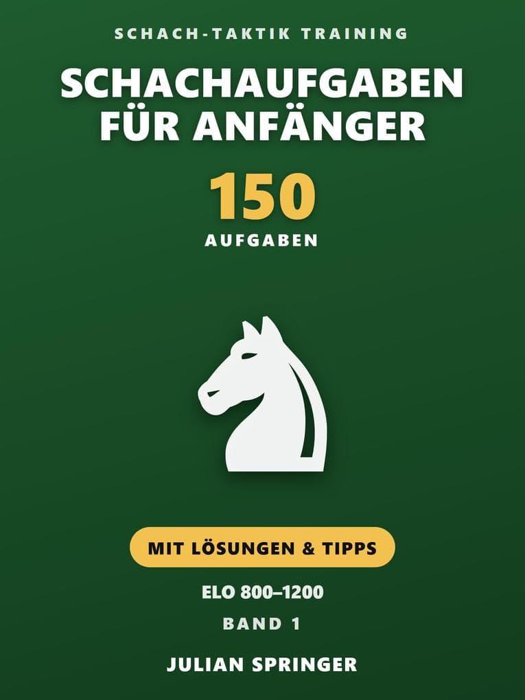 Schachaufgaben für Anfänger - Band 1