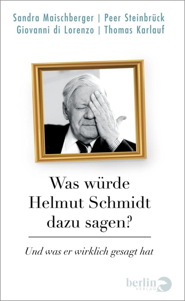 Was würde Helmut Schmidt dazu sagen?