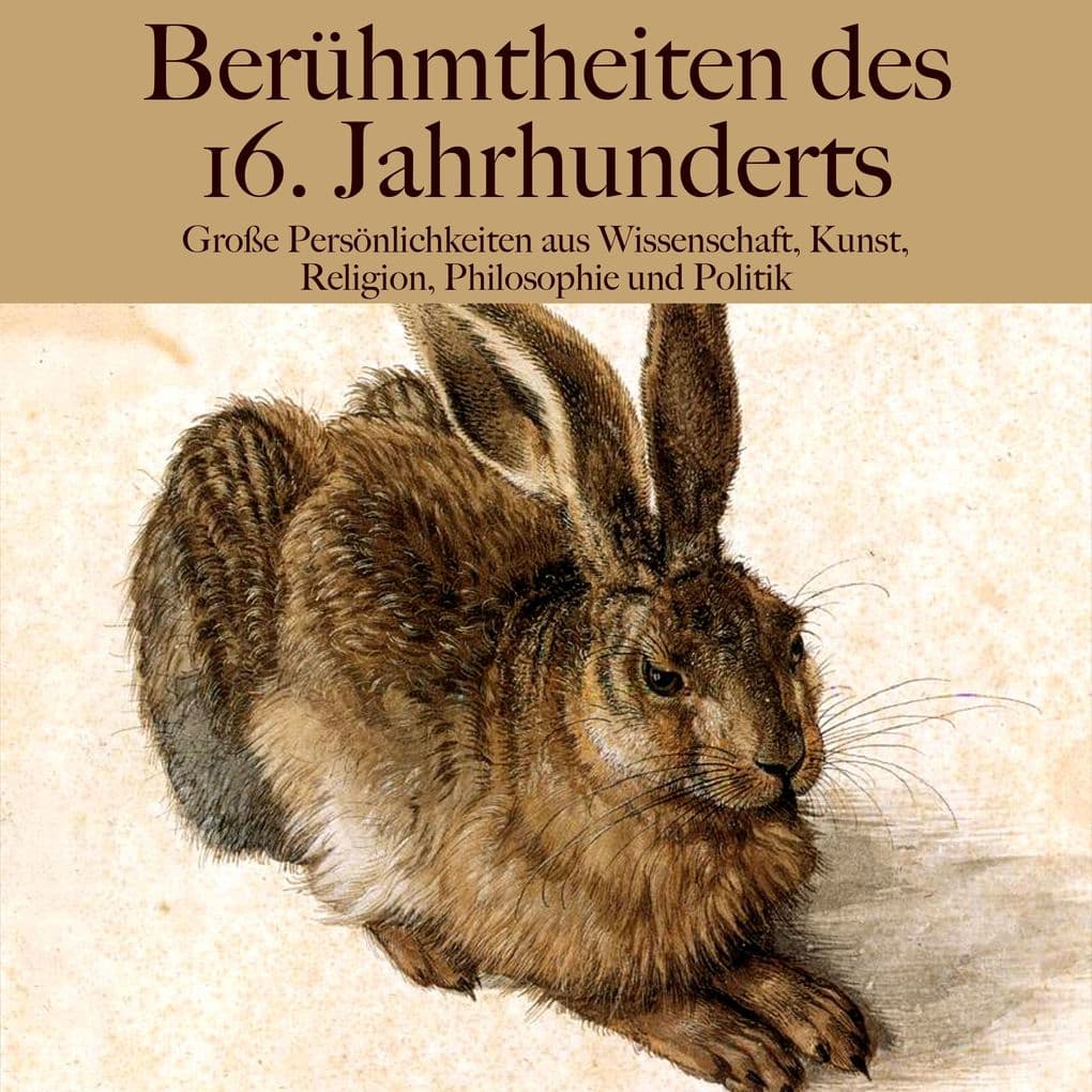 Berühmtheiten des 16. Jahrhunderts
