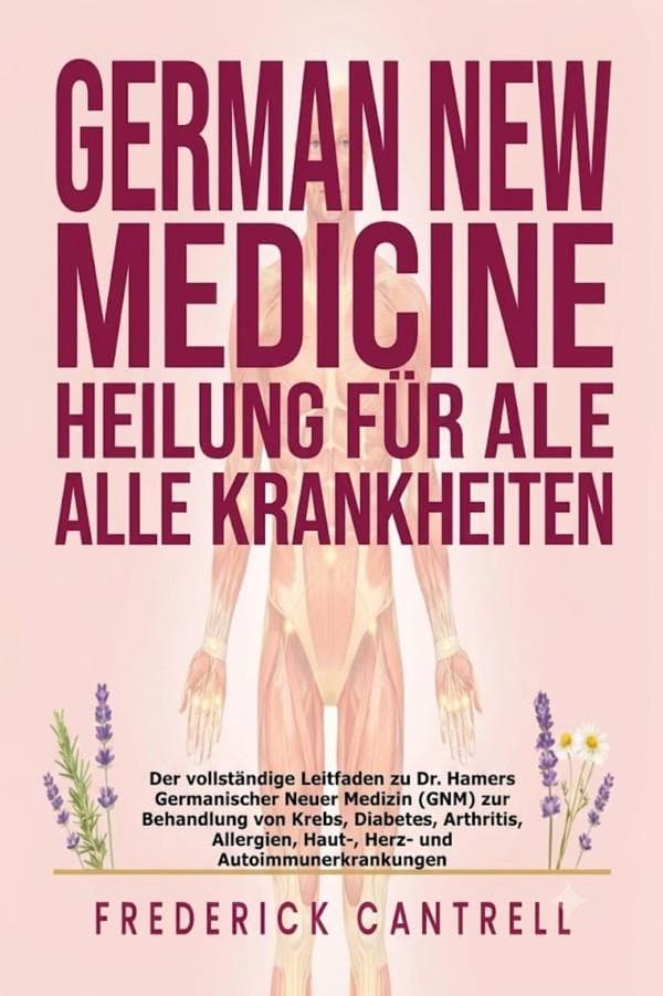 German New Medicine Heilung für alle Krankheiten