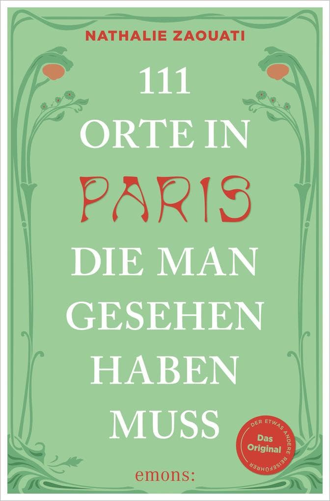 111 Orte in Paris, die man gesehen haben muss