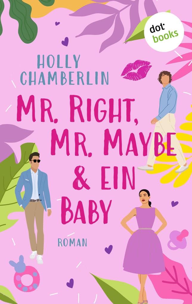 Mr. Right, Mr. Maybe & ein Baby (EXKLUSIV bei uns)