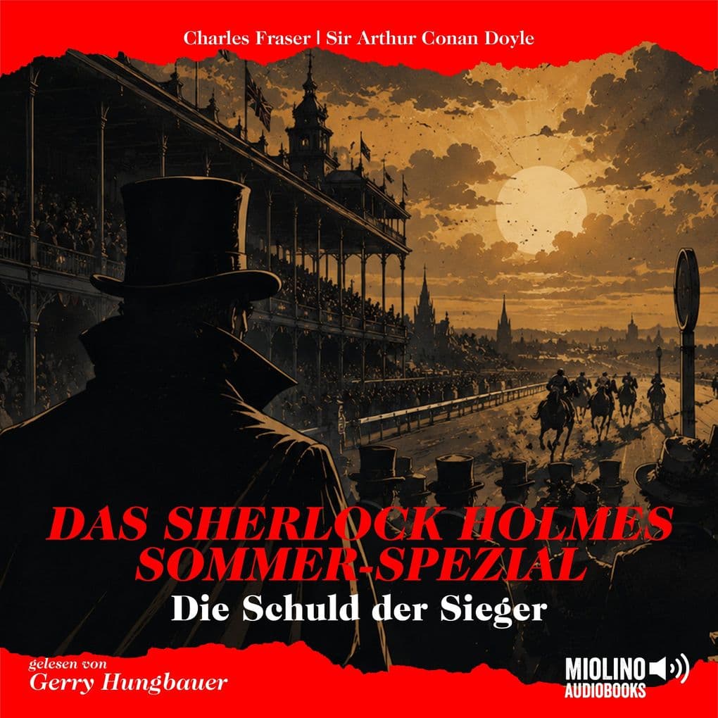 Das Sherlock Holmes Sommer-Spezial: Die Schuld der Sieger