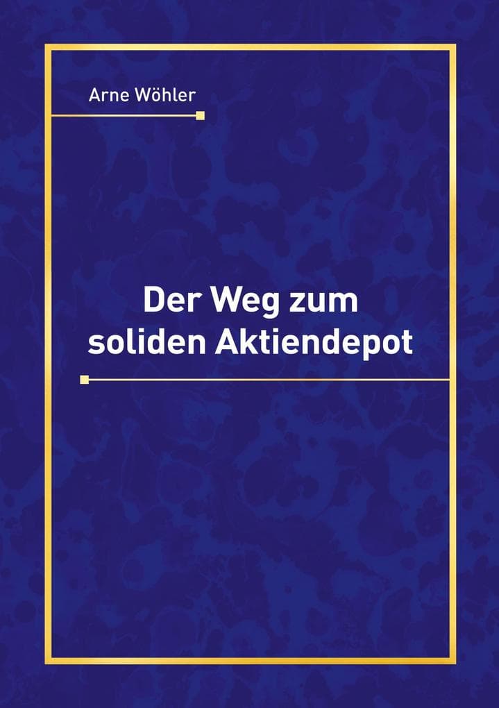 Der Weg zum soliden Aktiendepot