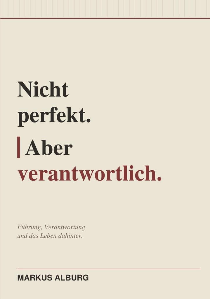 Nicht perfekt. Aber verantwortlich
