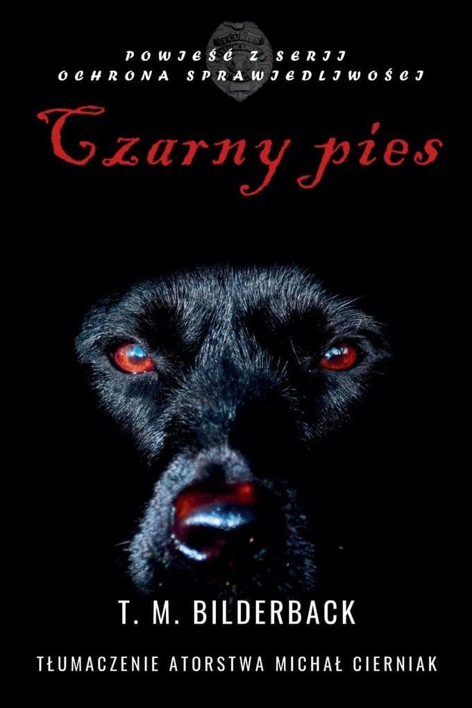 Czarny Pies - Powie Z Serii Ochrona Sprawiedliwoci