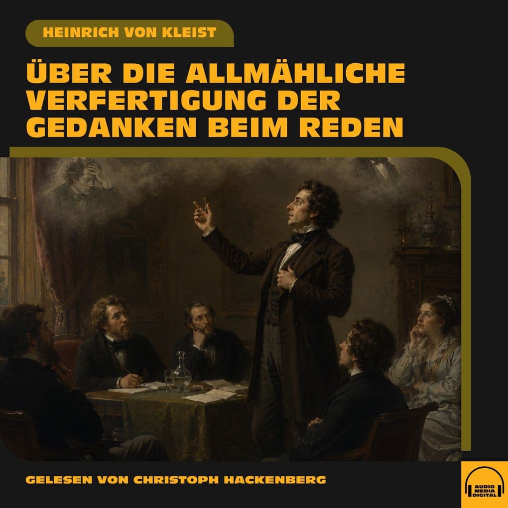 Über die allmähliche Verfertigung der Gedanken beim Reden