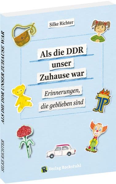 Als die DDR unser Zuhause war