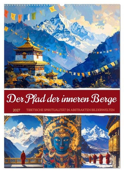 Der Pfad der inneren Berge (Wandkalender 2027 DIN A2 hoch), CALVENDO Monatskalender