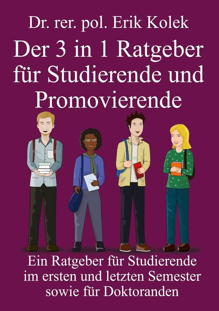 Der 3 in 1 Ratgeber für Studierende und Promovierende