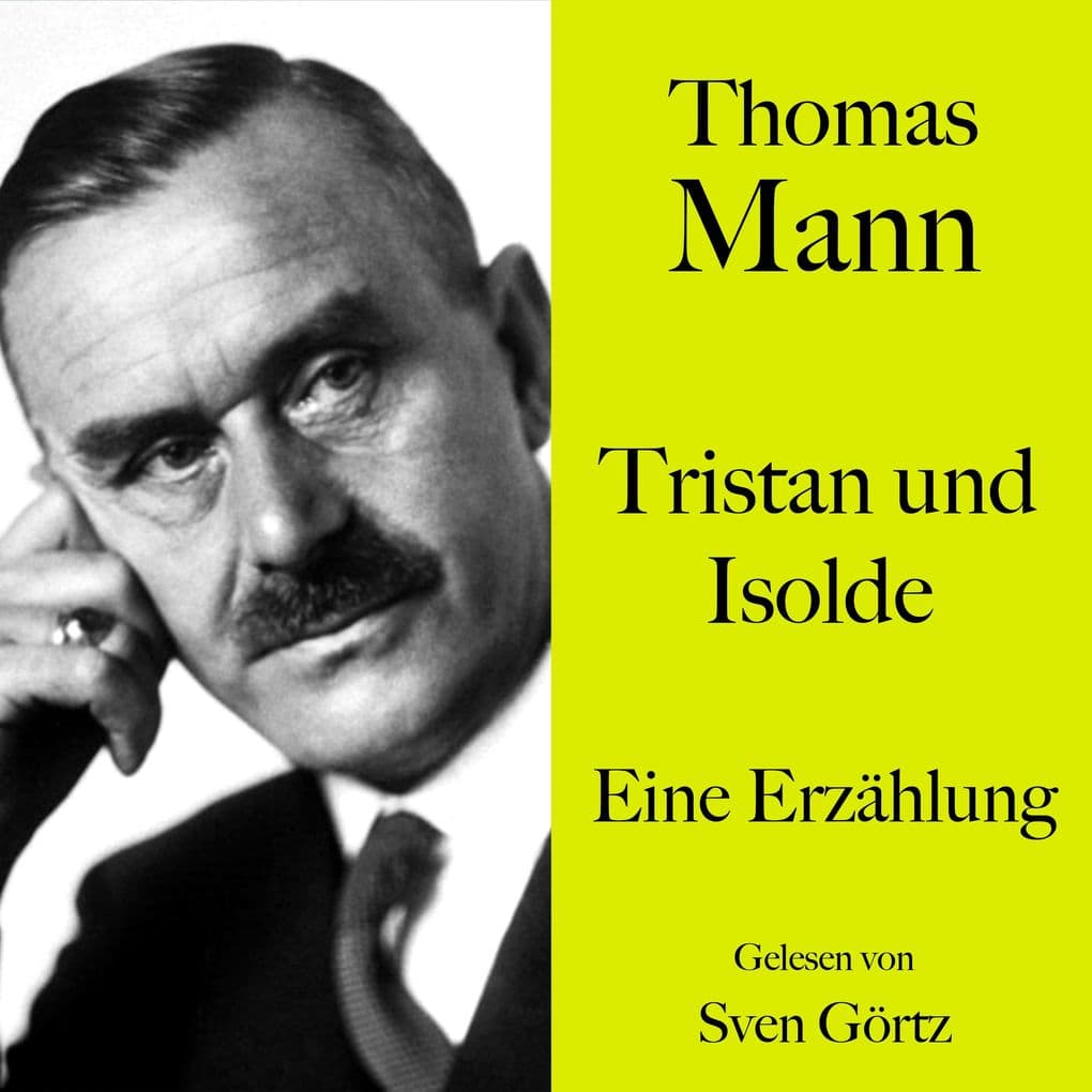 Thomas Mann: Tristan und Isolde