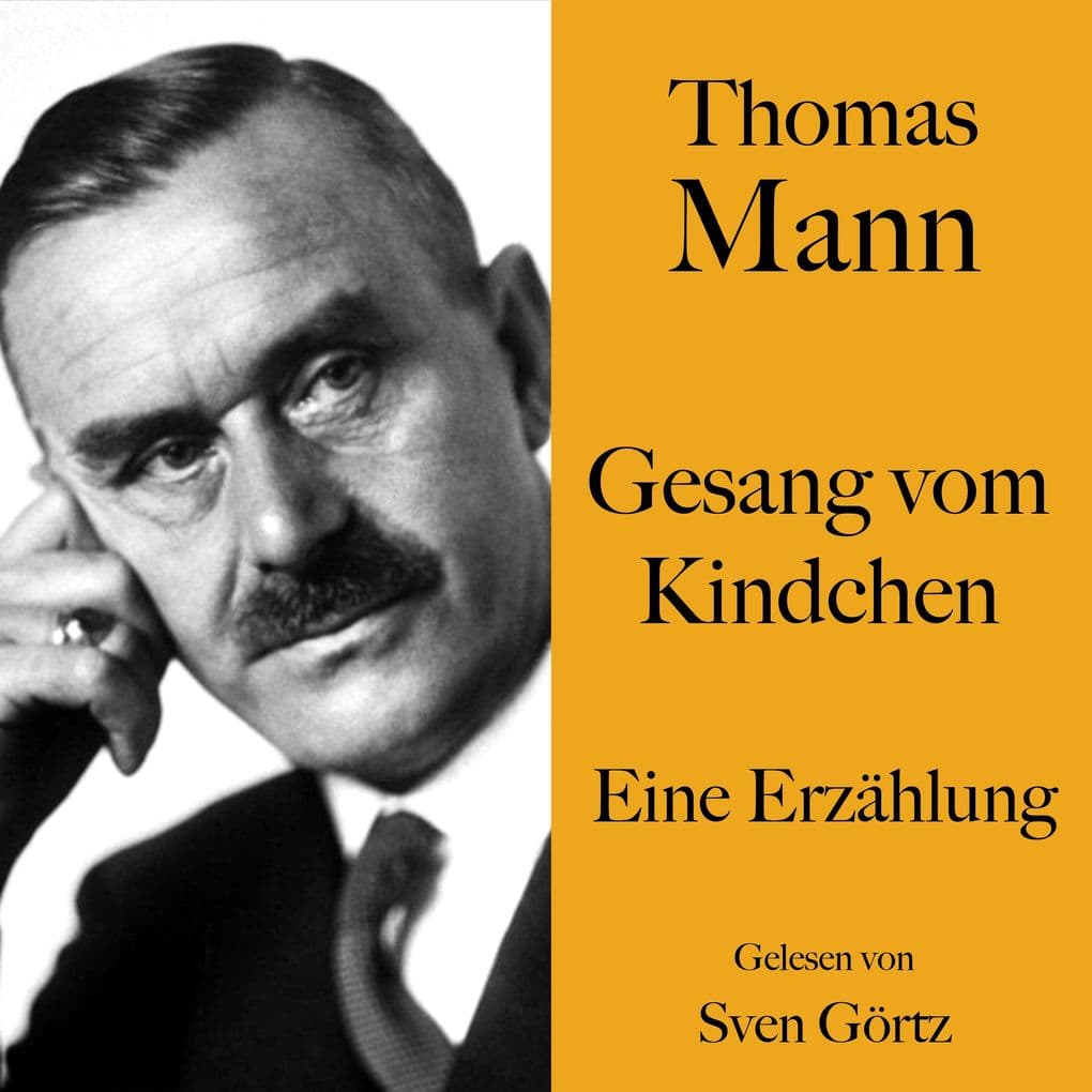Thomas Mann: Gesang vom Kindchen