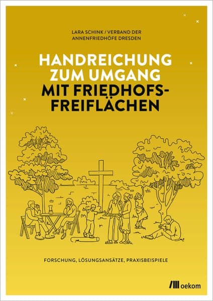 Handreichung zum Umgang mit Friedhofsfreiflächen