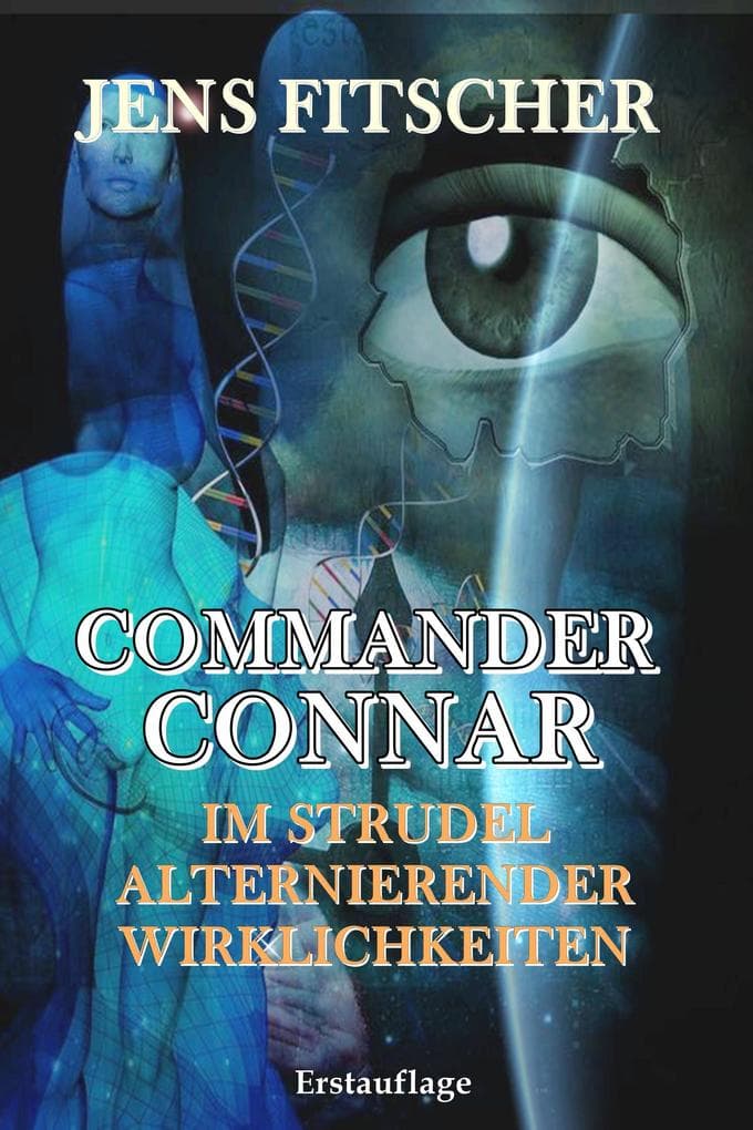 IM STRUDEL ALTERNIERENDER WIRKLICHKEITEN (COMMANDER CONNAR VII)
