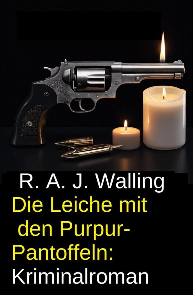 Die Leiche mit den Purpur-Pantoffeln: Kriminalroman