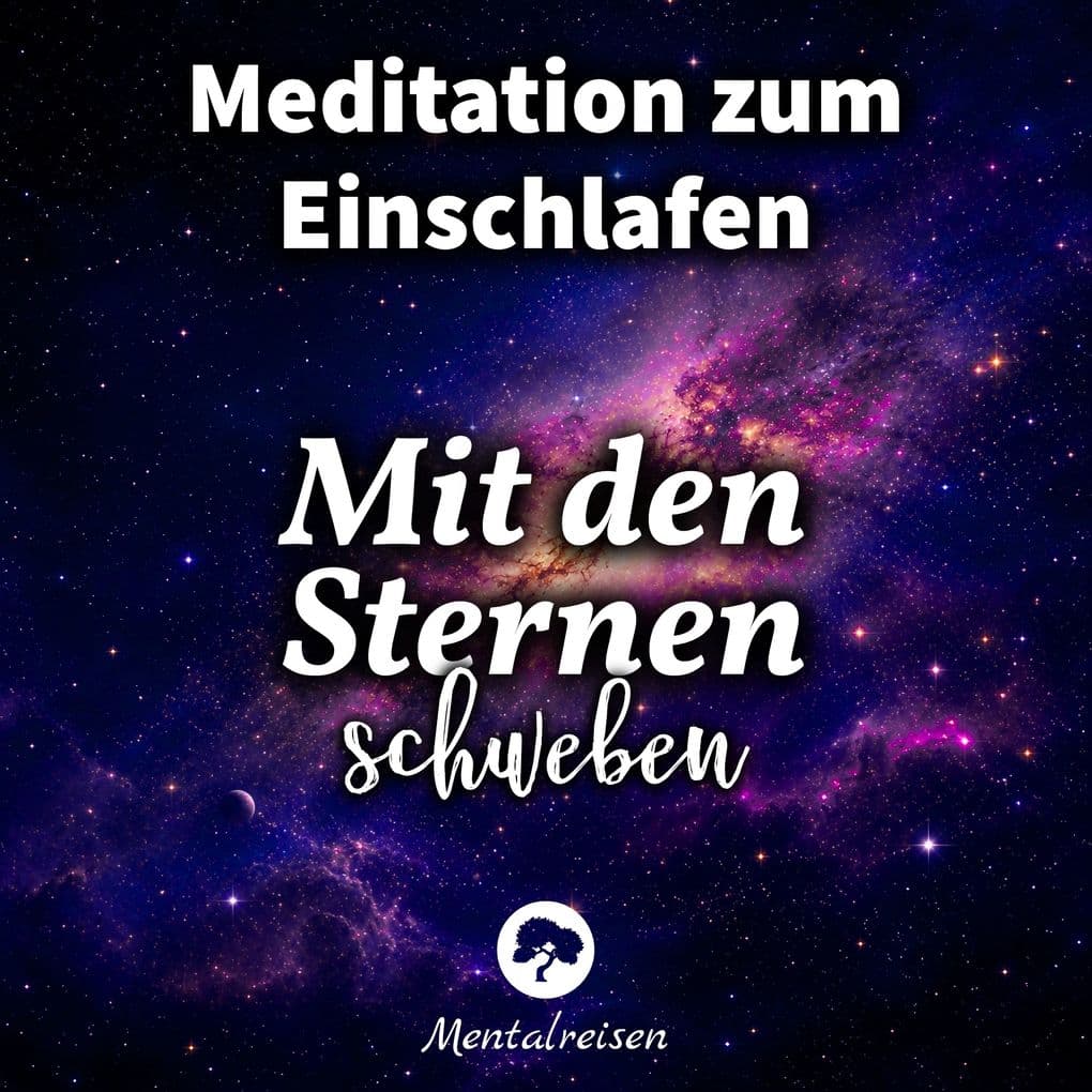 Meditation zum Einschlafen: Mit den Sternen schweben