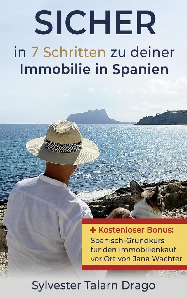 SICHER: in 7 Schritten zu deiner Immobilie in Spanien
