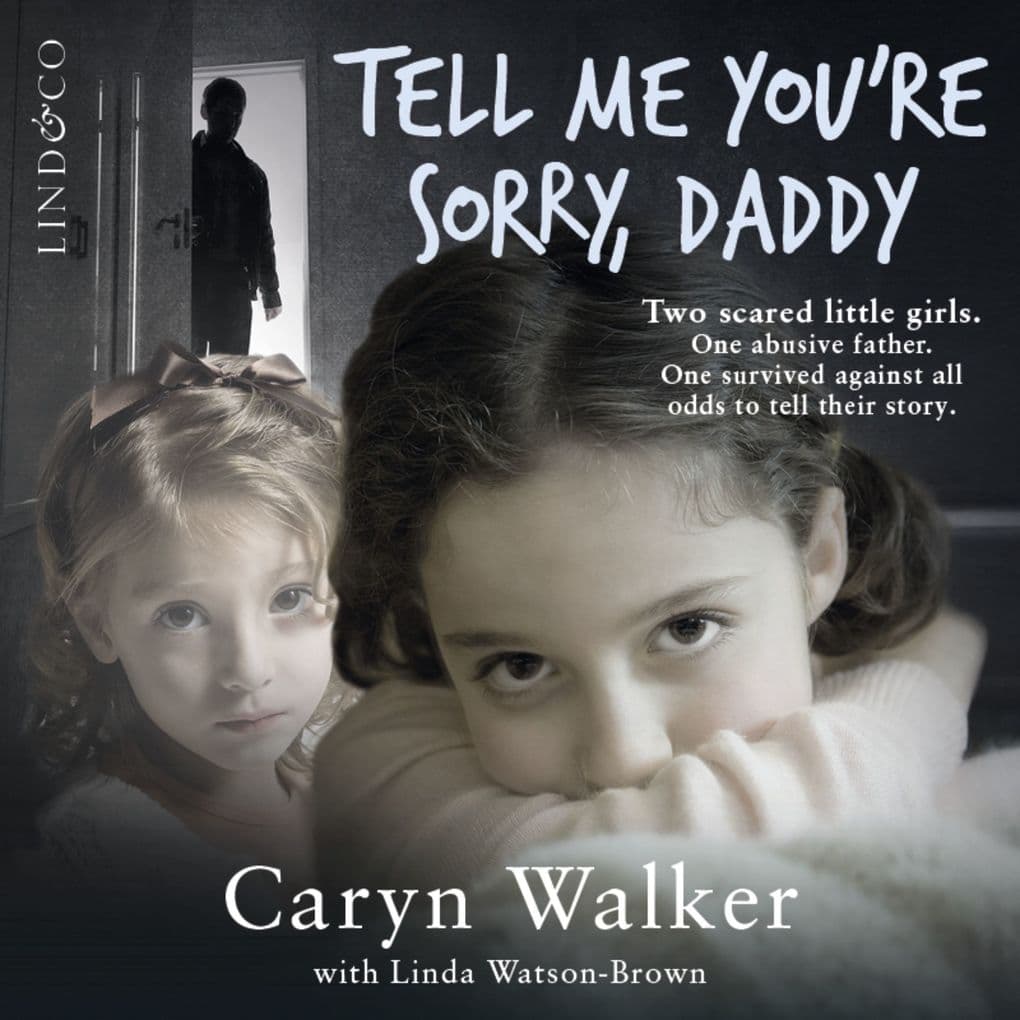 Tell me you're sorry, daddy