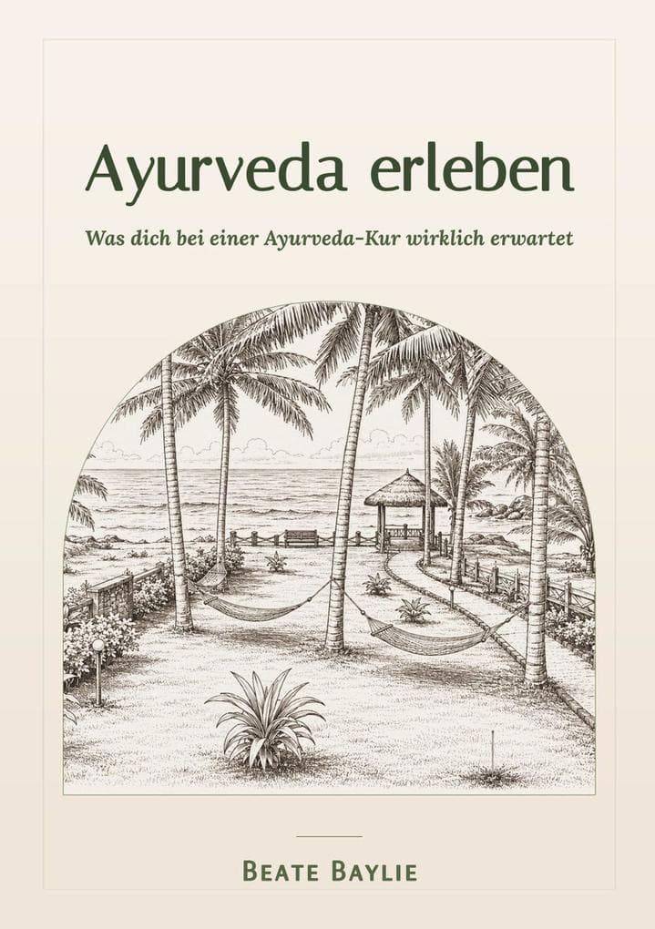 Ayurveda erleben - Was dich bei einer Ayurveda-Kur wirklich erwartet