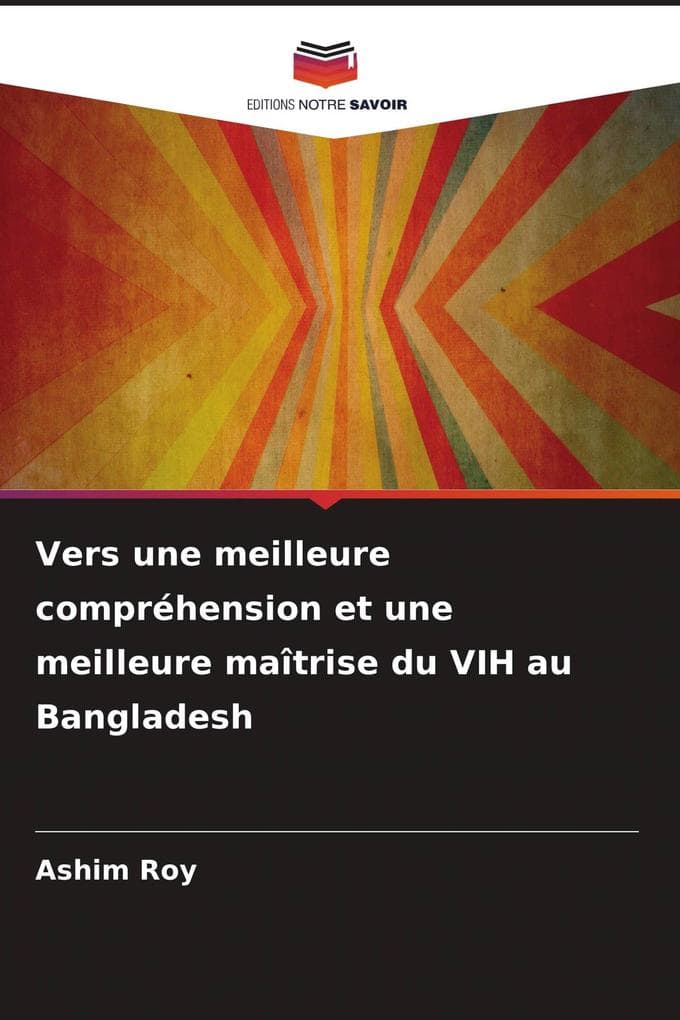 Vers une meilleure compréhension et une meilleure maîtrise du VIH au Bangladesh
