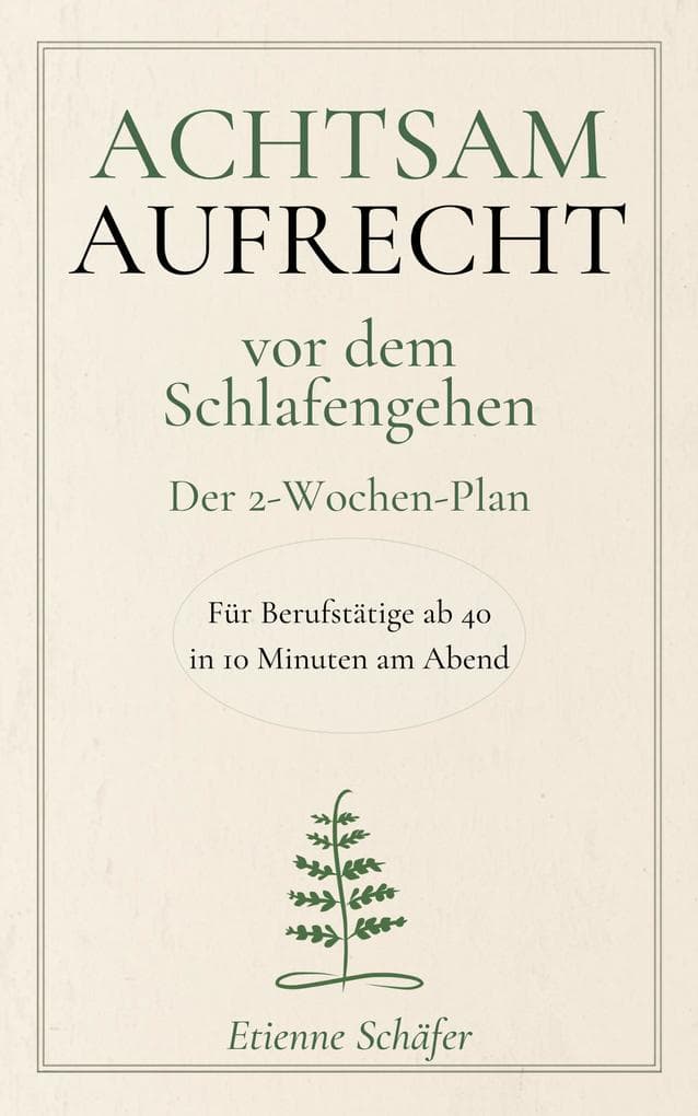 Achtsam aufrecht vor dem Schlafengehen
