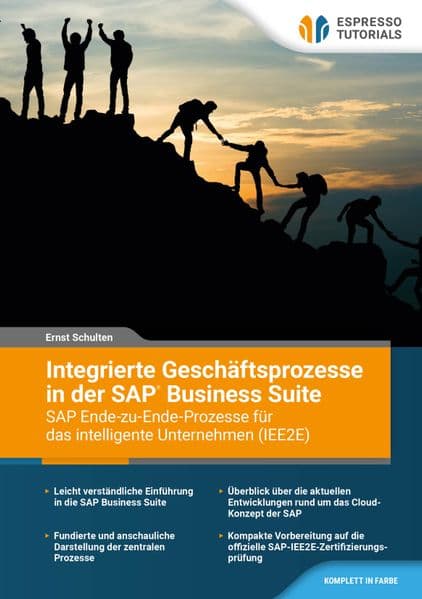 Integrierte Geschäftsprozesse in der SAP Business Suite - SAP-Ende-zu-Ende-Business-Prozesse für das intelligente Unternehmen (IEE2E)