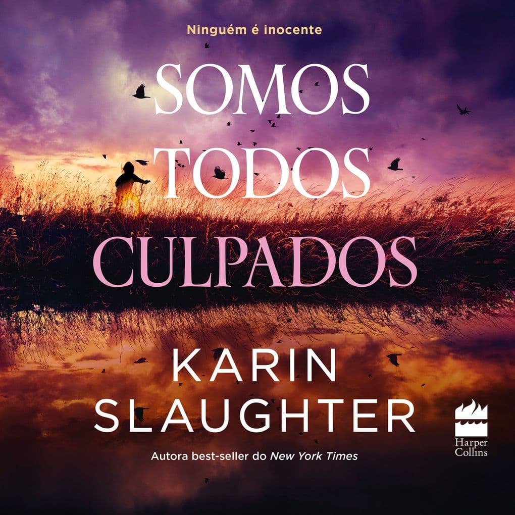 Somos todos culpados Um thriller da autora best-seller Karin Slaughter (série North Falls)