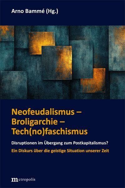 Neofeudalismus - Broligarchie - Tech(no)faschismus