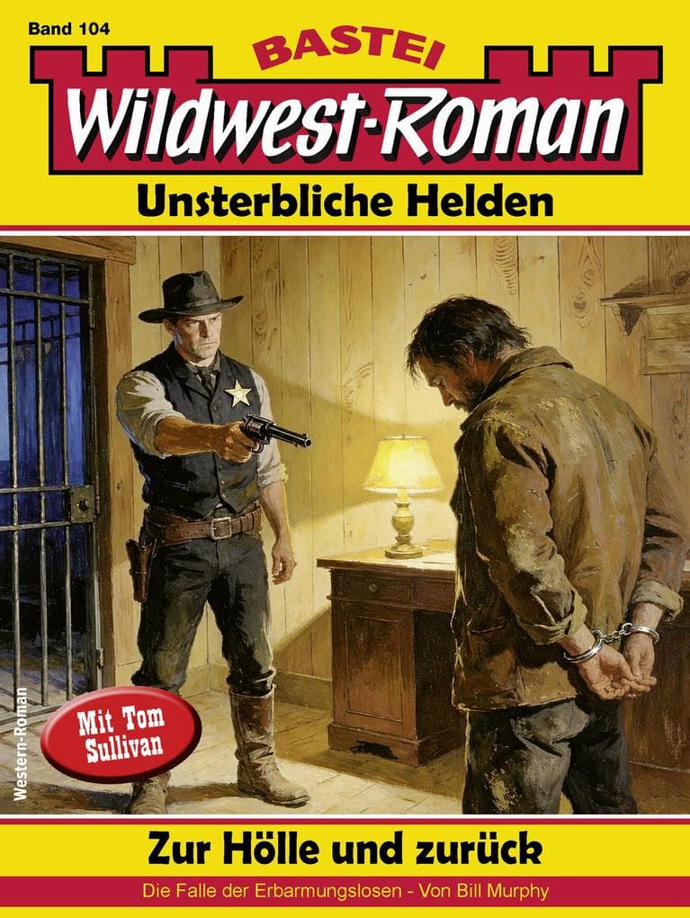 Wildwest-Roman - Unsterbliche Helden 104