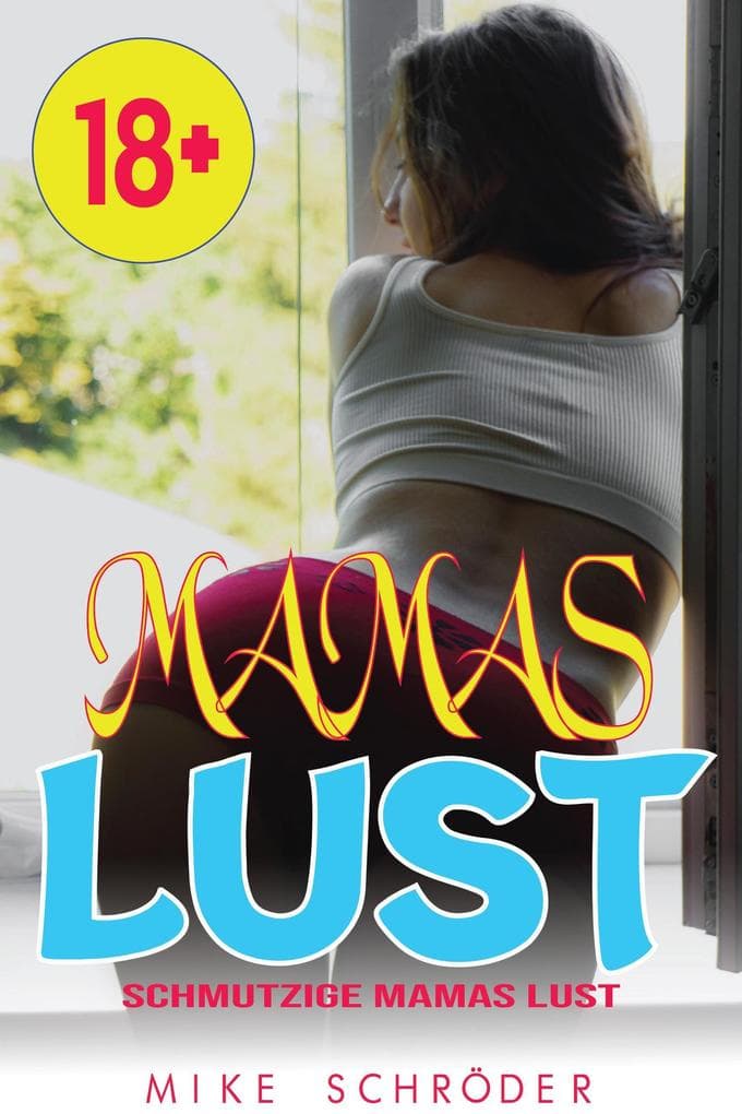 Schmutzige Mamas Lust