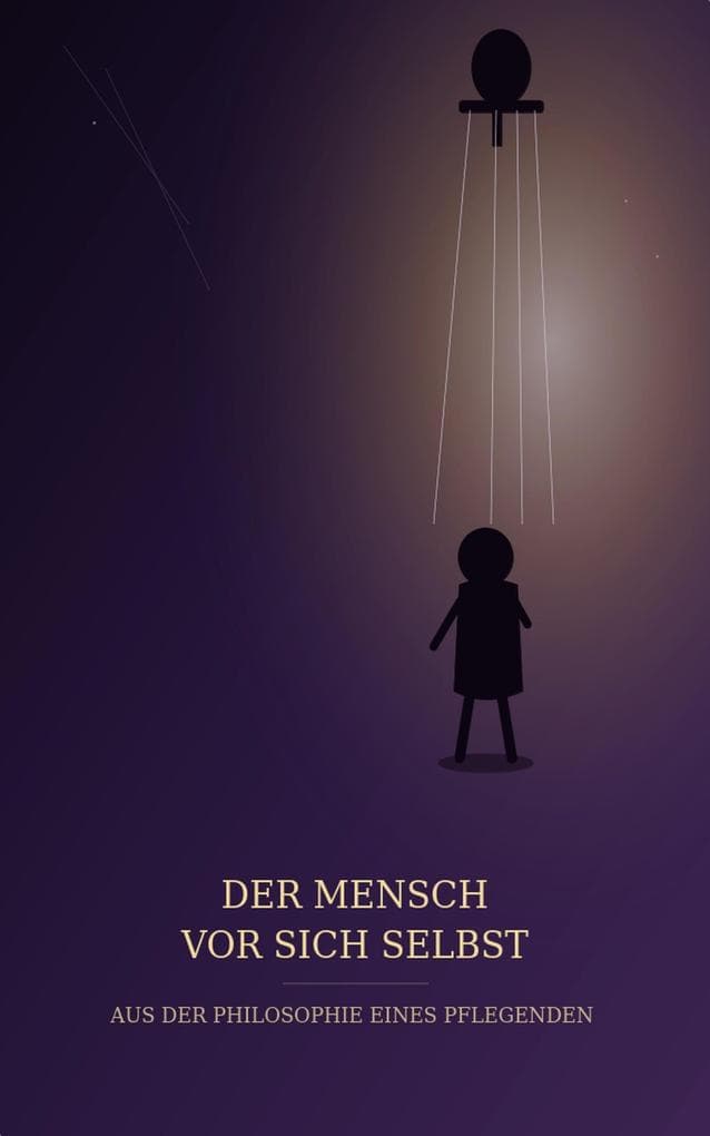 Der Mensch vor sich selbst.