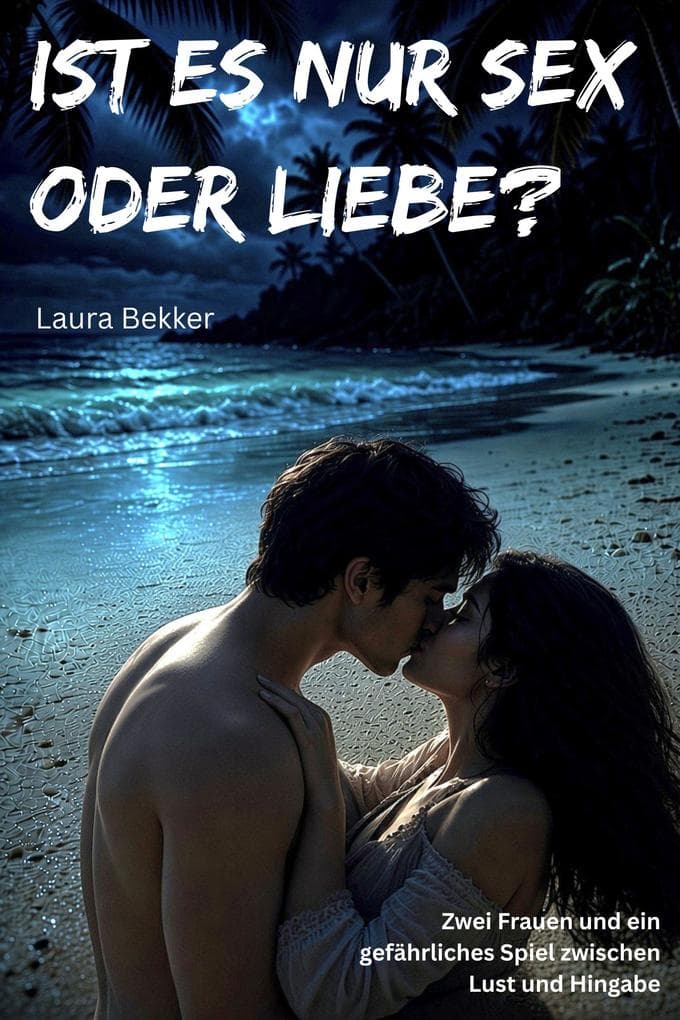 Ist es nur Sex oder Liebe?
