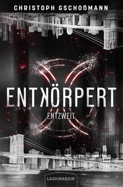 Entkörpert - Entzweit