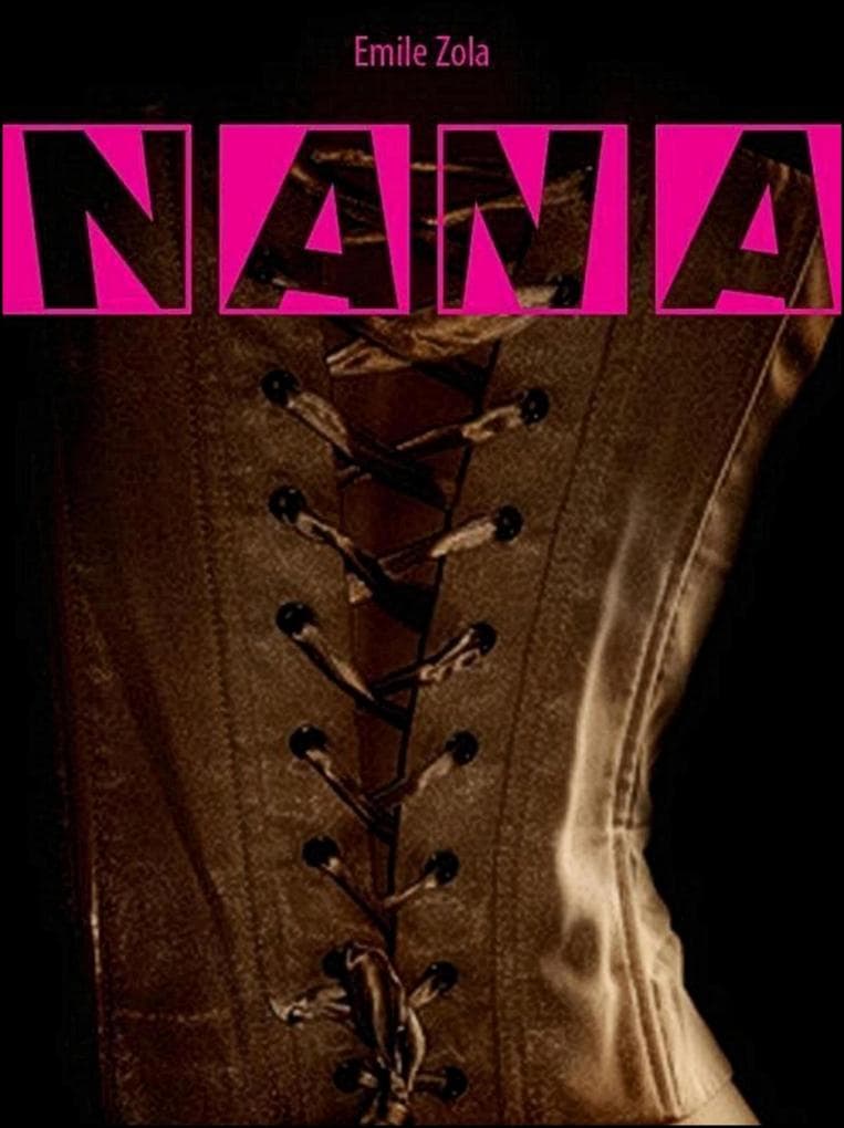 Nana - Emile Zola.