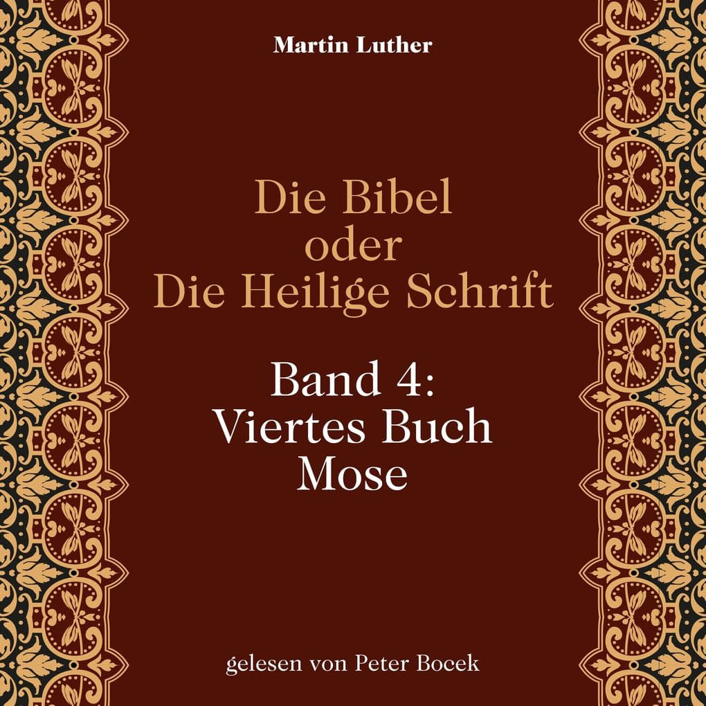 Die Bibel oder Die Heilige Schrift (Band 4: Viertes Buch Mose)