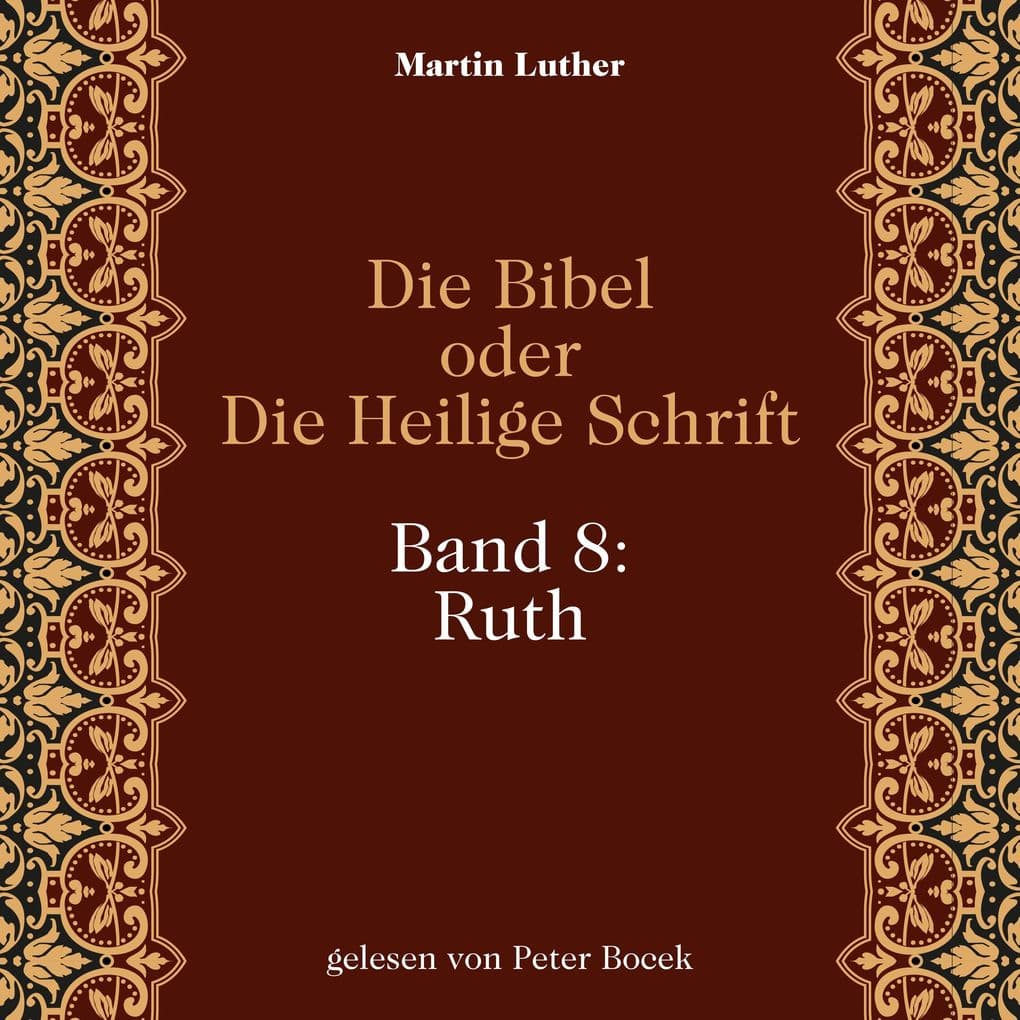 Die Bibel oder Die Heilige Schrift (Band 8: Ruth)