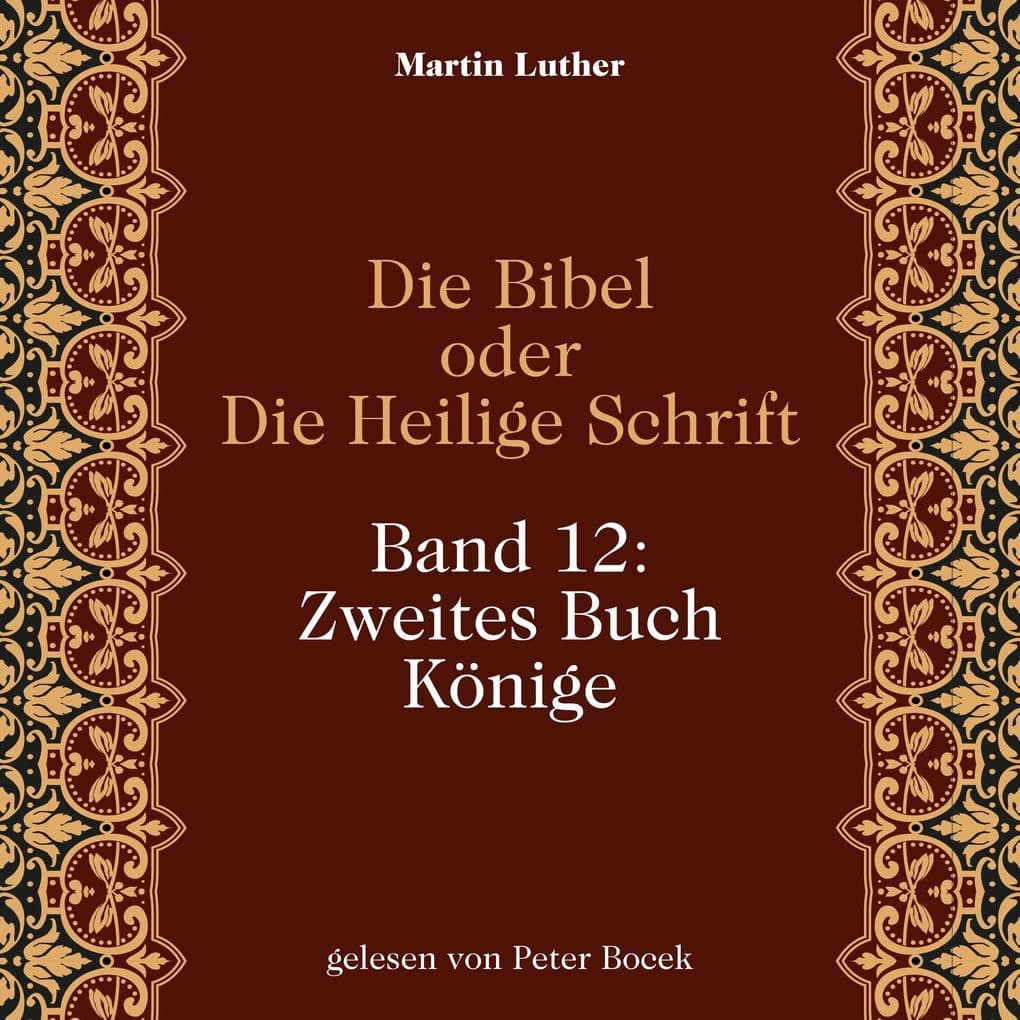 Die Bibel oder Die Heilige Schrift (Band 12: Zweites Buch Könige)