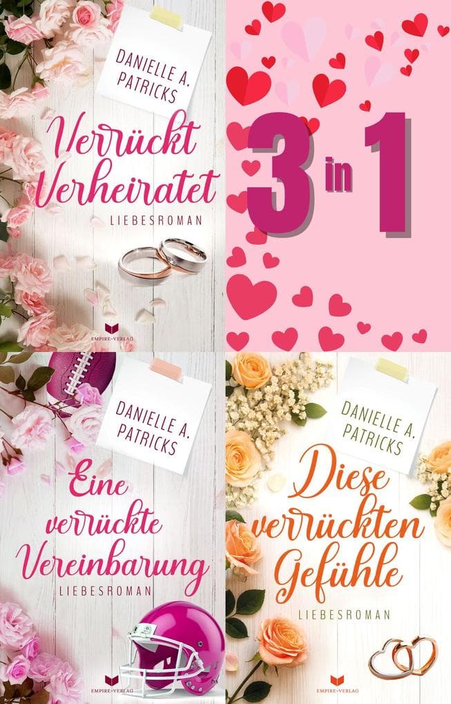 Dreimal verrückt verliebt - Der große Sammelband: Verrückt verheiratet, Eine verrückte Vereinbarung & Diese verrückten Gefühle