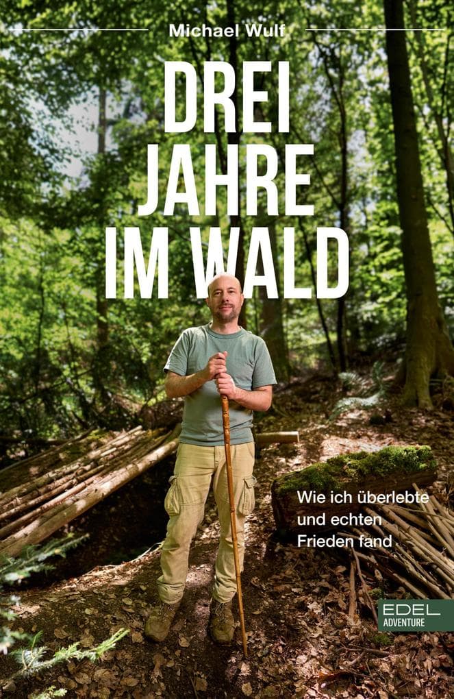 Drei Jahre im Wald