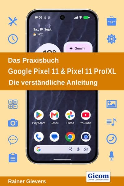 Das Praxisbuch Google Pixel 11 & Pixel 11 Pro/XL - Die verständliche Anleitung