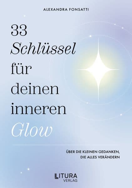33 Schlüssel für deinen inneren Glow