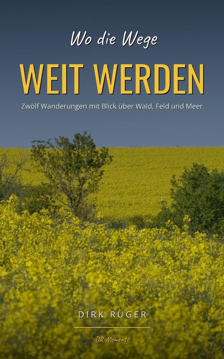 Wo die Wege WEIT WERDEN