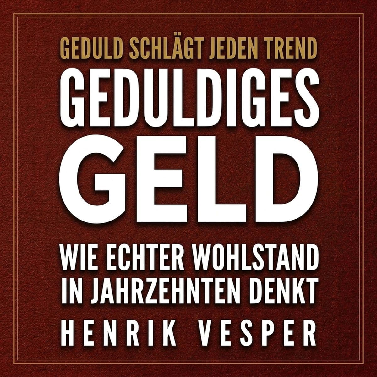 Geduldiges Geld