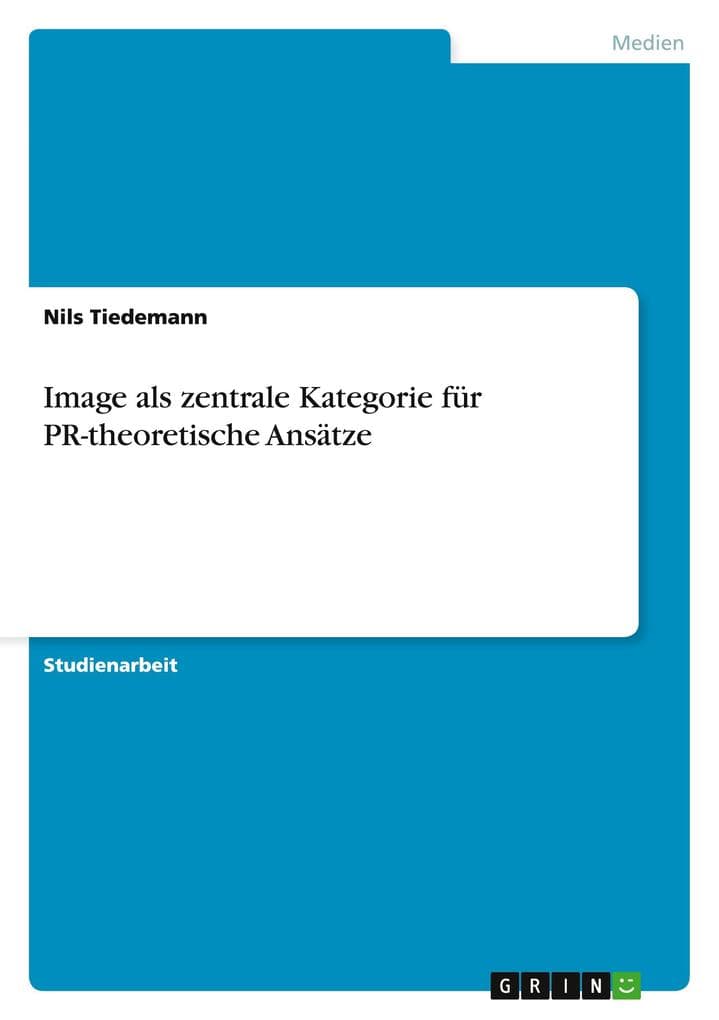 Image als zentrale Kategorie für PR-theoretische Ansätze